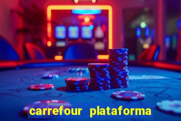 carrefour plataforma de jogos